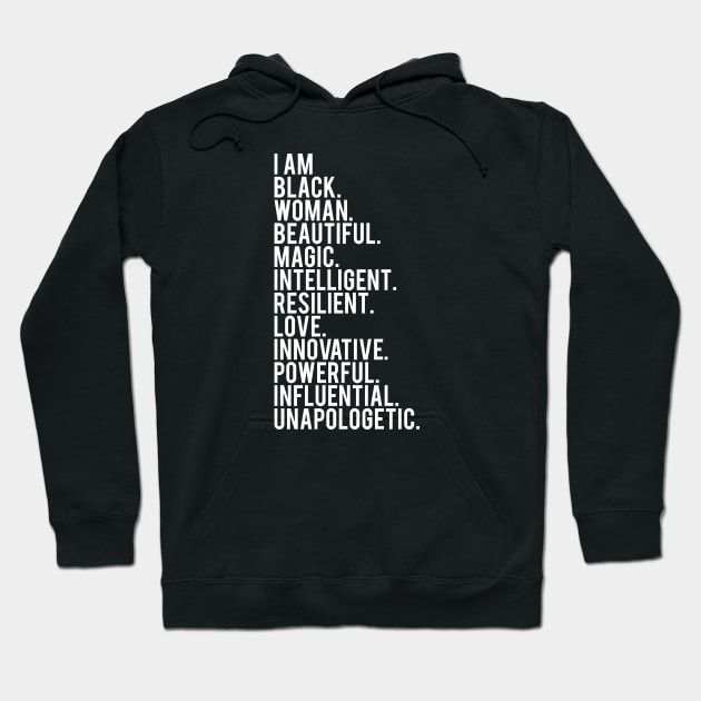 I Am Black, Woman, Beautiful. | African American | Black Lives | Black Women Matter Hoodie by UrbanLifeApparel